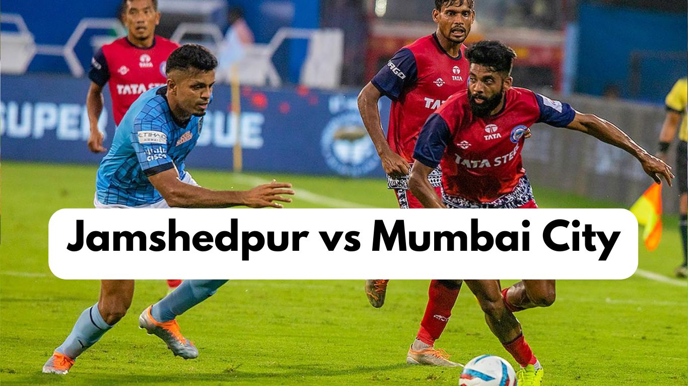 Jamshedpur vs Mumbai City