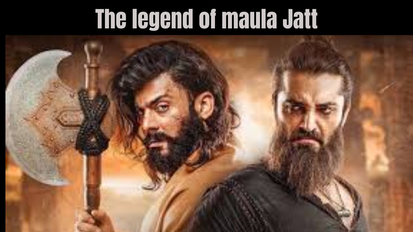 The legend of maula Jatt