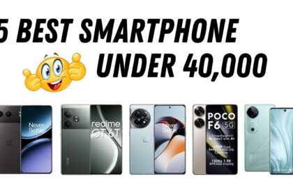 5 Best Smartphone Under 40,000