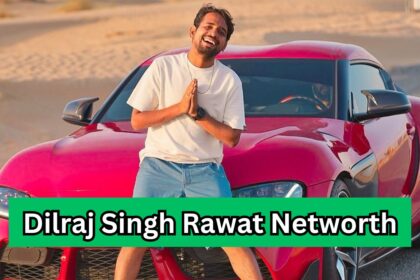 Dilraj Singh Rawat Net Worth