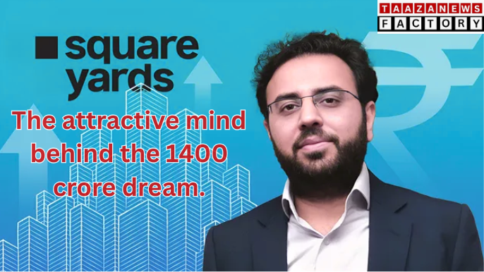 Square Yardsproptech IndiaSquare Yards success story